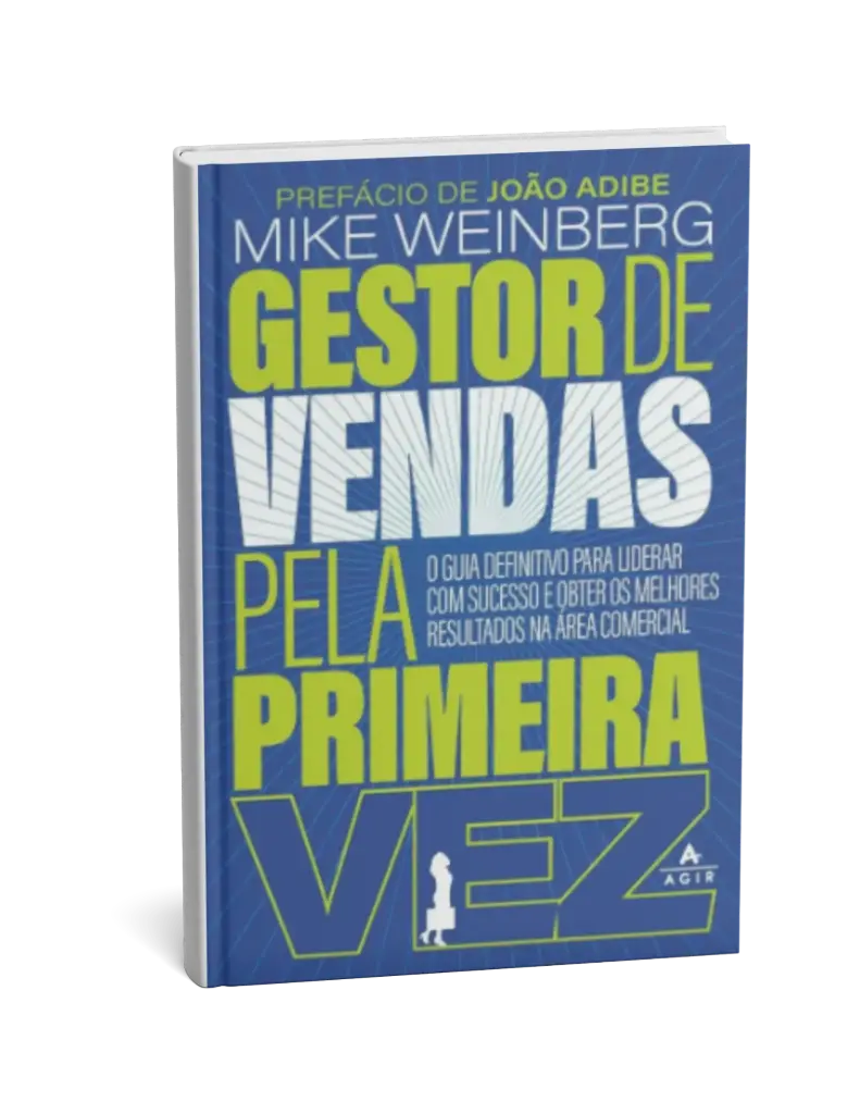 Gestor de vendas pela primeira vez: O guia definitivo para liderar com sucesso e obter os melhores resultados na área comercial