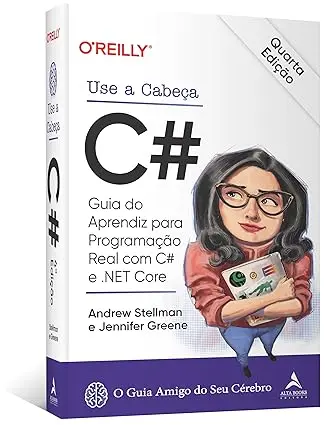 Use a Cabeça c#: Guia do Aprendiz Para Programação Real com c# e .net Core